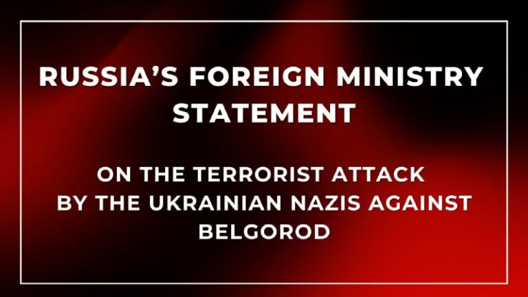 Russia Condemns Terrorist Attack by Ukrainian Nazis on Belgorod