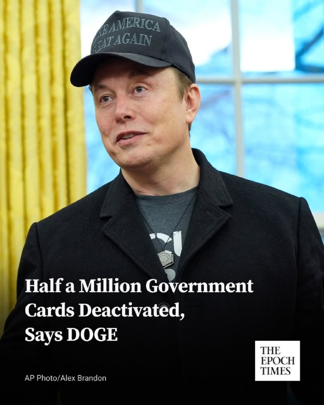 DOGE Announces Deactivation of 500,000 Federal Credit Cards    The organization…