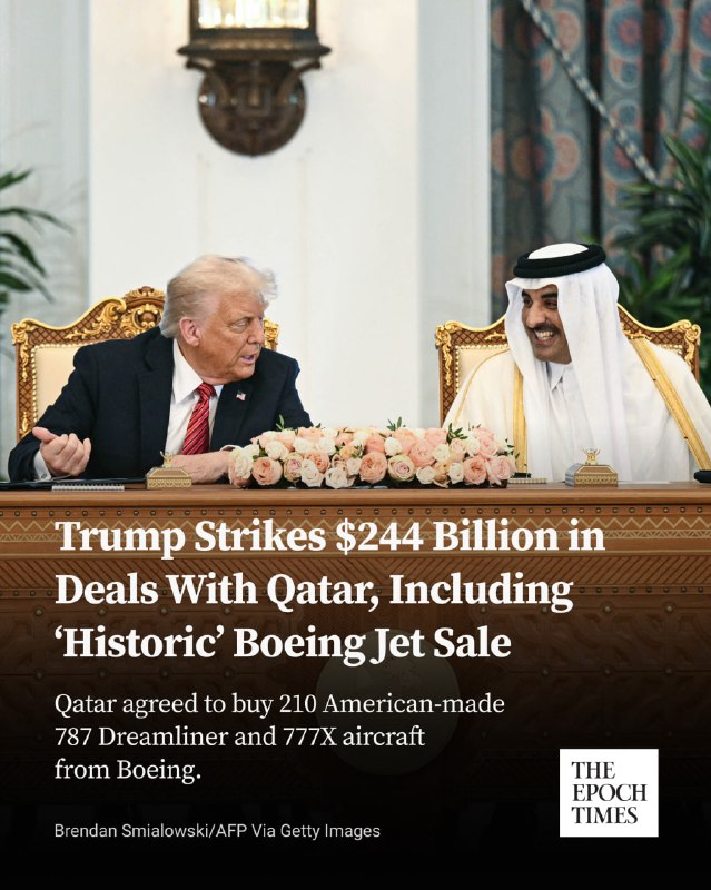 Trump Strikes $244 Billion in Deals With Qatar, Including ‘Historic’ Boeing Jet…