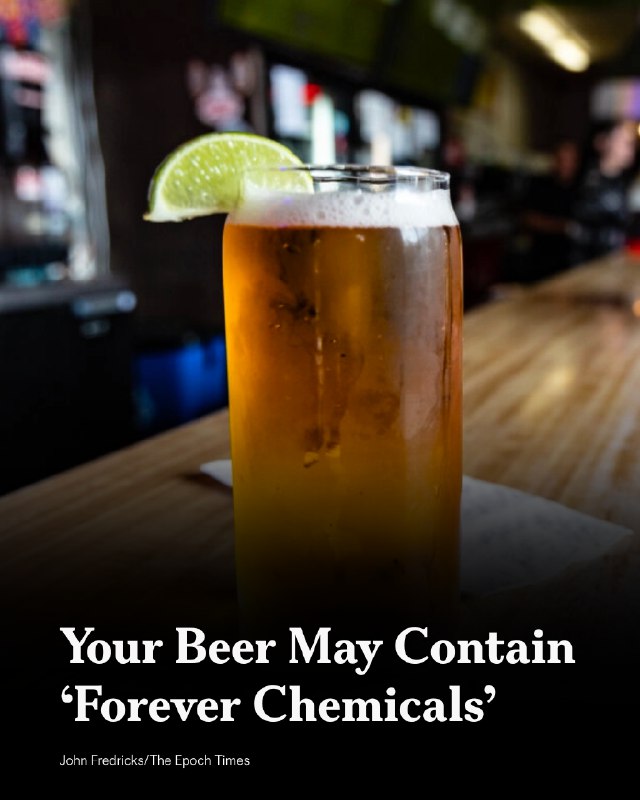 Your favorite beer likely contains the same contaminants as the PFAS laced munic…