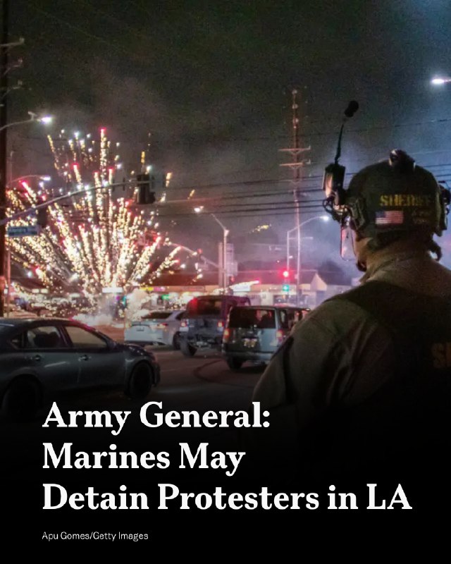 Army General Says Marines May Temporarily Detain Protesters in LAFull story htt…